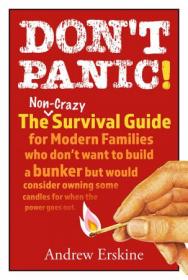 Don't Panic!- The Non-Crazy Survival Guide For Modern Families