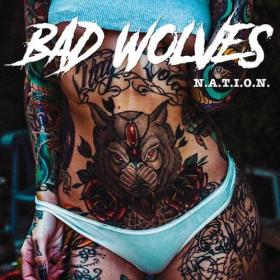 Bad Wolves - 2019 - N A T I O N  [Hi-Res]