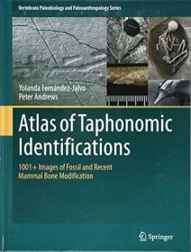 Atlas of Taphonomic Identifications- 1001+  Images of Fossil and Recent Mammal Bone Modification (PDF)