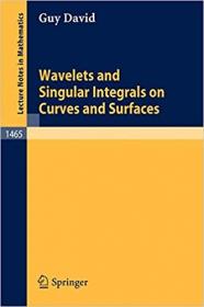 Wavelets and Singular Integrals on Curves and Surfaces