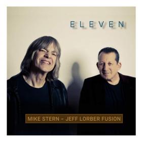 Mike Stern, Jeff Lorber Fusion - Eleven (2019) [24-96]