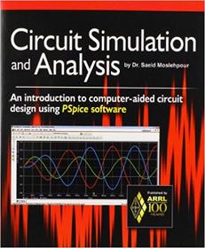 Circuit Simulation and Analysis- An introduction to Computer-Aided Circuit Design Using PSpice Software
