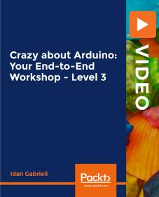 [FreeCoursesOnline.Me] PacktPub - Crazy about Arduino - Your End-to-End Workshop - Level 3 [Video]