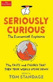 Seriously Curious - The Facts and Figures that Turn Your World Upside Down