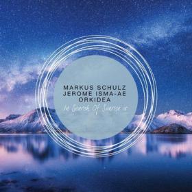 In Search of Sunrise 15 (Markus Schulz, Jerome Isma-Ae & Orkidea) (Vyze)