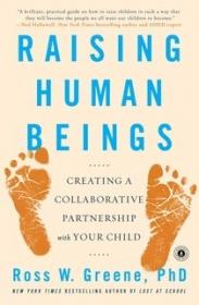 Raising Human Beings- Creating a Collaborative Partnership with Your Child