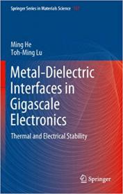 Metal-Dielectric Interfaces in Gigascale Electronics