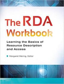 The RDA Workbook- Learning the Basics of Resource Description and Access