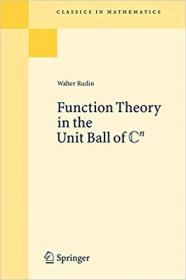 Function Theory in the Unit Ball of Cn