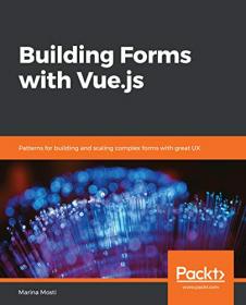Building Forms with Vue js- Patterns for building and scaling complex forms with great UX