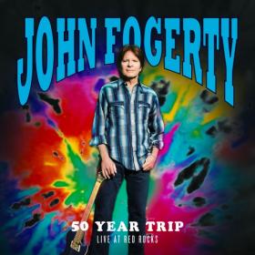 John Fogerty - 50 Year Trip_Live at Red Rocks (2019) [24-44 1]