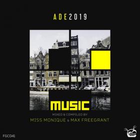 VA - ADE 2019 [mixed & compiled by Miss Monique & Max Freegrant] (2019) MP3