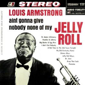 Louis Armstrong - Ain't Gonna Give Nobody None of My Jelly Roll (1960_2019) [24-96] FLAC