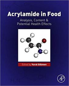 Acrylamide in Food- Analysis, Content and Potential Health Effects