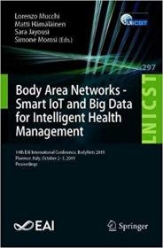 Body Area Networks- Smart IoT and Big Data for Intelligent Health Management- 14th EAI International Conference, BODYNET