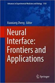 Neural Interface- Frontiers and Applications
