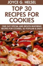 One Guy Special Cookies- Top 30 Mouth-Watering Recipes For Cookies, So Popular And Easy To Make