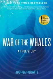 War of the Whales- A True Story
