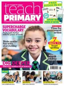 Teach Primary - Issue 13 8, 2019