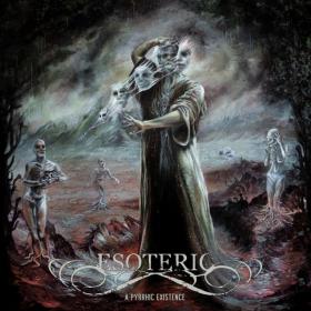 Esoteric - 2019 - A Pyrrhic Existence