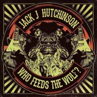 Jack J Hutchinson-2019-Who Feeds The Wolf