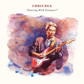 Chris Rea - Dancing With Strangers 1987 - 2019 (2CD) FLAC