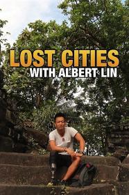 Lost Cities with Albert Lin Series 1 5of6 Petras Hidden Origins 1080p HDTV x264 AAC