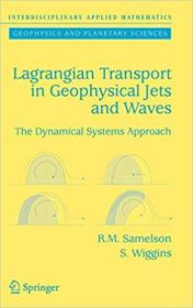 Lagrangian Transport in Geophysical Jets and Waves- The Dynamical Systems Approach