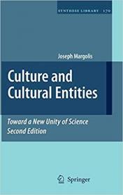 Culture and Cultural Entities - Toward a New Unity of Science Ed 2