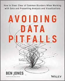 Avoiding Data Pitfalls- How to Steer Clear of Common Blunders When Working with Data and Presenting Analysis