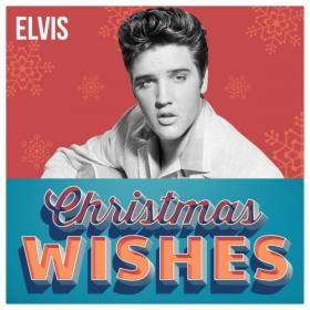 Elvis Presley - Christmas Wishes (2019) (320)