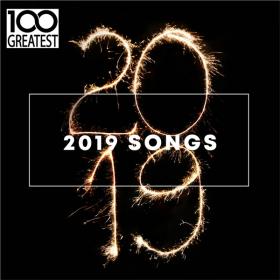 VA - 100 Greatest 2019 Songs [Best Songs of the Year] (2019) FLAC