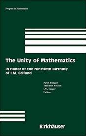 The Unity of Mathematics- In Honor of the Ninetieth Birthday of I M  Gelfand