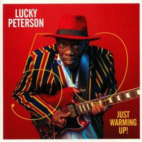 Lucky Peterson - 50 Just Warming Up! (2019) MP3