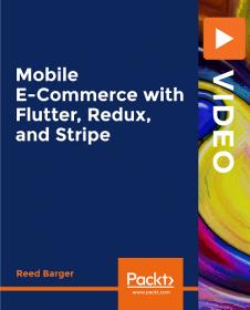 [FreeCoursesOnline.Me] PacktPub -Mobile E-Commerce with Flutter, Redux, and Stripe [Video]