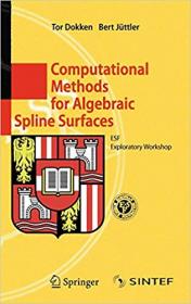 Computational Methods for Algebraic Spline Surfaces- ESF Exploratory Workshop