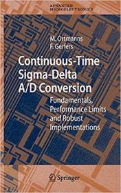 Continuous-Time Sigma-Delta A-D Conversion- Fundamentals, Performance Limits and Robust Implementations