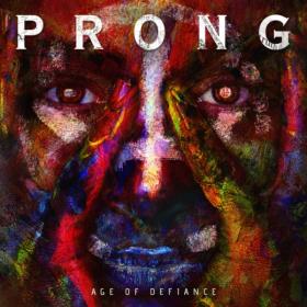 Prong - 2019 - Age of Defiance