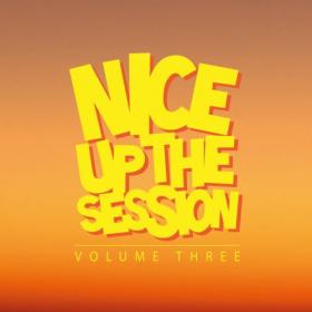 VA - Nice Up! The Session, Vol  03 (2017) (320)