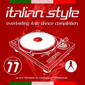 Italian Style Everlasting Italo Dance Compilation Vol 11 (2019)