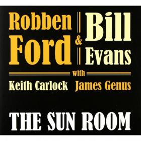 Robben Ford & Bill Evans - The Sun Room (2019) MP3