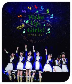 [Niconeiko Works] Wake Up Girls Final Live [1080P_Ma10p_AC3_FLAC]