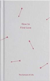 How to Find Love (Essay Books)
