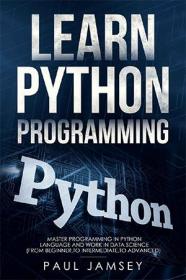 Learn Python Programming- Master Programming in Python Language and WORK in Data Science