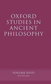 Oxford Studies in Ancient Philosophy- Volume XXVII- Winter 2004