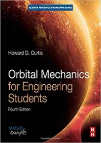 Orbital Mechanics For Engineering Students, 4th Edition