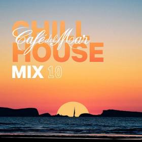 VA - Café del Mar ChillHouse Mix 10 [FLAC]