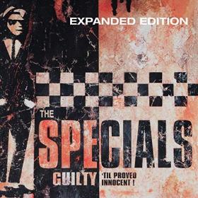 The Specials - Guilty 'Til Proved Innocent! (Expanded Edition) (2018) [FLAC]