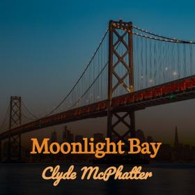 Clyde McPhatter & The Drifters - Moonlight Bay (2019) [psychomuzik]