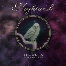 Nightwish - 2019 - Decades- Live In Buenos Aires [FLAC]